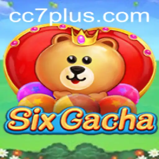 Exploring SixGacha: A New Era in Gacha Gaming with CC7 Elements